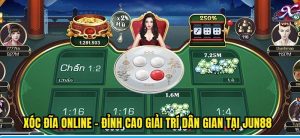 Xóc Đĩa Online – Đỉnh Cao Giải Trí Dân Gian Tại Jun88